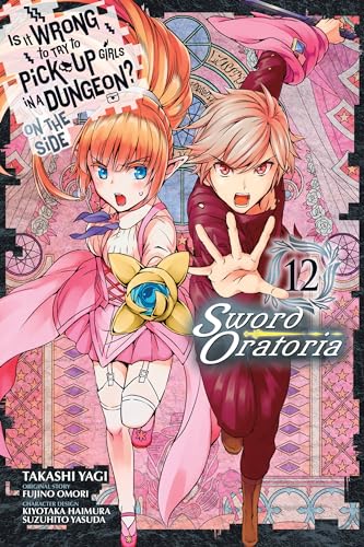 Beispielbild fr Is It Wrong to Try to Pick up Girls in a Dungeon? on the Side: Sword Oratoria, Vol. 12 (manga) zum Verkauf von Better World Books