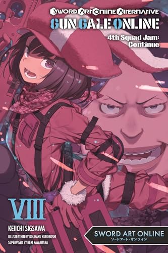 Beispielbild fr Sword Art Online Alternative Gun Gale Online, Vol. 8 (light novel): 4th Squad Jam: Continue (Sword Art Online Alternative Gun Gale Online (light novel), 8) zum Verkauf von MusicMagpie