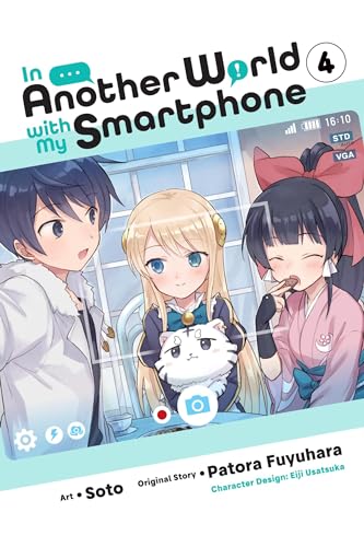 Stock image for In Another World with My Smartphone, Vol. 4 (manga) (In Another World with My Smartphone (manga), 4) for sale by HPB-Emerald