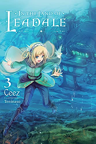 In the Land of Leadale, Vol. 7 (light novel) (In by Ceez