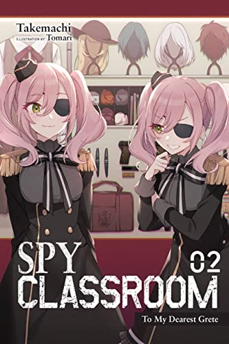 Stock image for Spy Classroom, Vol. 2 (light novel): To My Dearest Grete (Spy Classroom (light novel), 2) for sale by Ergodebooks