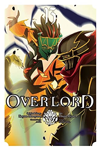 Stock image for Overlord, Vol. 13 (manga) (Overlord Manga, 13) [Paperback] Maruyama, Kugane; Oshio, Satoshi; so-bin and Miyama, Hugin for sale by Lakeside Books