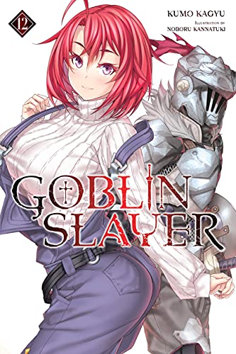 Beispielbild fr Goblin Slayer, Vol. 12 (light novel) (Goblin Slayer (Light Novel), 12) zum Verkauf von HPB-Ruby