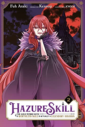 Stock image for Hazure Skill: The Guild Member with a Worthless Skill Is Actually a Legendary Assassin, Vol. 2 (manga) (Hazure Skill: The Guild Member with a . Is Actually a Legendary Assassin (manga), 2) for sale by Goodwill