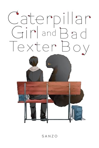 Beispielbild fr Caterpillar Girl and Bad Texter Boy (Caterpillar Girl and Bad Texter Boy, 1) zum Verkauf von BooksRun