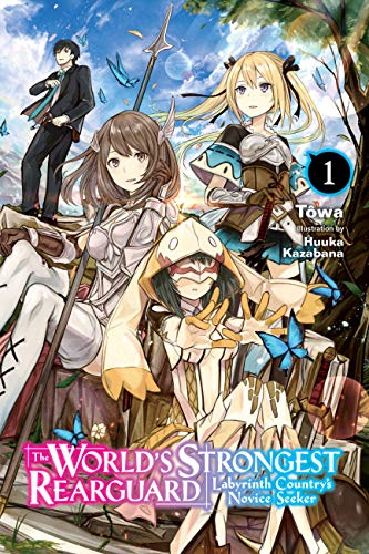 9781975331542: World's Strongest Rearguard: Labyrinth Country & Dungeon Seekers, Vol. 1 (light novel): Labyrinth Country's Novice Seeker