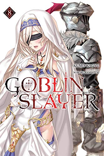 Beispielbild fr Goblin Slayer, Vol. 8 (light novel) (Goblin Slayer (Light Novel), 8) zum Verkauf von HPB-Diamond