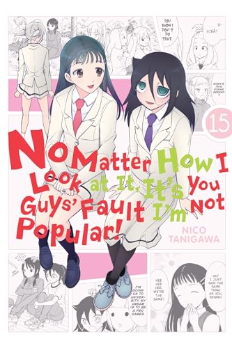 9781975332976: No Matter How I Look at It, It's You Guys' Fault I'm Not Popular!, Vol. 15 (No Matter How I Look at It, It's You Guys' Fault I'm Not Popular!, 15)