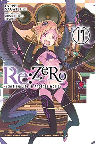 Beispielbild fr Re:ZERO -Starting Life in Another World-, Vol. 17 (light novel) (Re:ZERO -Starting Life in Another World-, 17) zum Verkauf von BooksRun