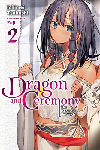 Stock image for Dragon and Ceremony, Vol. 2 (light novel): The Passing of the Witch (Dragon and Ceremony (light novel), 2) for sale by BooksRun