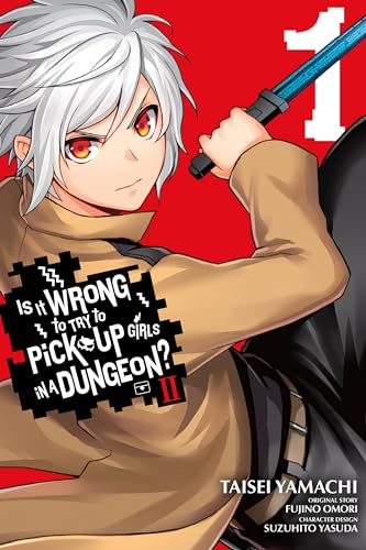 Stock image for Is It Wrong to Try to Pick Up Girls in a Dungeon? II, Vol. 1 (Manga) for sale by ThriftBooks-Dallas