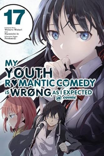 Imagen de archivo de My Youth Romantic Comedy Is Wrong, As I Expected @ comic, Vol. 17 (manga) (My Youth Romantic Comedy Is Wrong, As I Expected @ comic (manga), 17) a la venta por HPB-Emerald