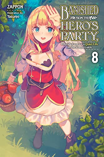 Stock image for Banished from the Hero?s Party, I Decided to Live a Quiet Life in the Countryside, Vol. 8 (Light Novel) for sale by Kennys Bookshop and Art Galleries Ltd.