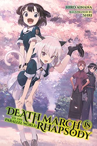 Stock image for Death March to the Parallel World Rhapsody, Vol. 18 (light novel) (Death March to the Parallel World Rhapsody, 18) for sale by Half Price Books Inc.