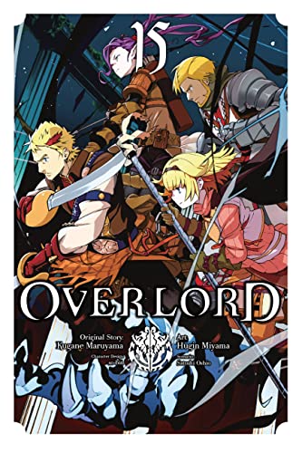 Stock image for Overlord, Vol. 15 (manga) (Overlord Manga, 15) [Paperback] Maruyama, Kugane; Oshio, Satoshi; Miyama, Hugin and so-bin for sale by Lakeside Books