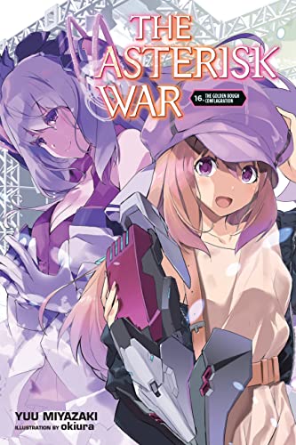 Stock image for The Asterisk War, Vol. 16 (light novel) (The Asterisk War, 16) for sale by Half Price Books Inc.