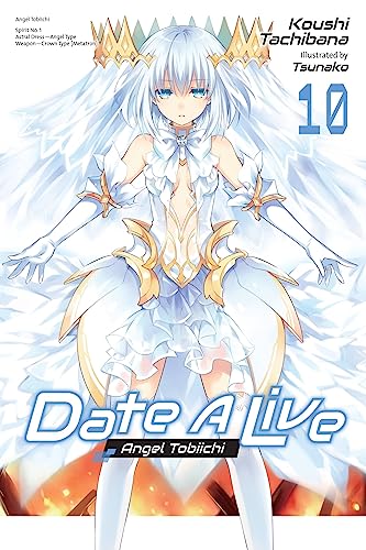 9781975350321: Date A Live, Vol. 10 (light novel) (Volume 10) (Date A Live (light novel), 10)