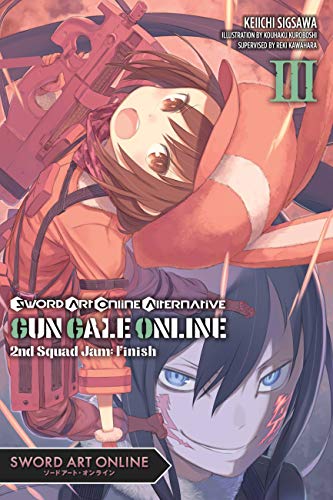 Beispielbild fr Sword Art Online Alternative Gun Gale Online, Vol. 3 (light Novel) : Second Squad Jam: Finish zum Verkauf von Better World Books: West