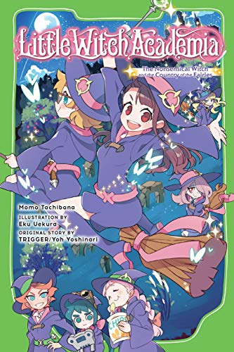 Beispielbild fr Little Witch Academia (light Novel) : The Nonsensical Witch and the Country of the Fairies zum Verkauf von Better World Books