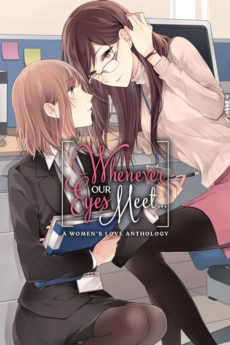 9781975357580: Whenever Our Eyes Meet...: A Women's Love Anthology