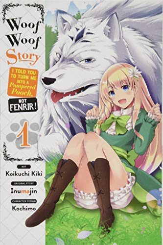 Beispielbild fr Woof Woof Story: I Told You to Turn Me Into a Pampered Pooch, Not Fenrir!, Vol. 1 (manga) zum Verkauf von Better World Books