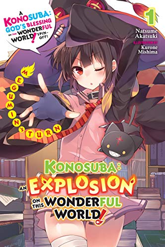 Brug for beskæftigelse i dag Konosuba: An Explosion on This Wonderful World!, Vol. 1 (light novel):  Megumin's Turn (Konosuba: An Explosion on This Wonderful World! (light novel),  1) - Akatsuki, Natsume: 9781975359607 - AbeBooks