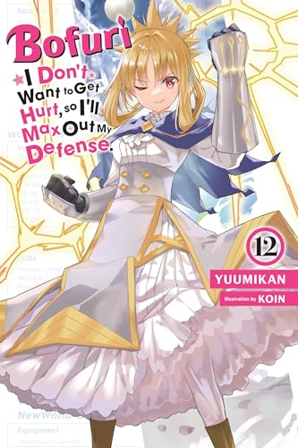 Stock image for Bofuri: I Don't Want to Get Hurt, so I'll Max Out My Defense., Vol. 12 (light novel) (Volume 12) (Bofuri: I Don't Want to Get Hurt, so I'll Max Out My Defense. (light novel), 12) for sale by Lakeside Books