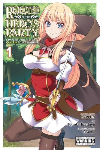 

Rejected by the Hero's Party, a Princess Decided to Live a Quiet Life in the Countryside 1