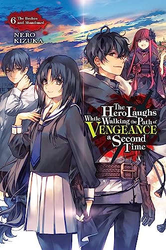 9781975373511: The Hero Laughs While Walking the Path of Vengeance a Second Time, Vol. 6 (light novel)