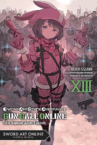 Beispielbild fr Sword Art Online Alternative Gun Gale Online, Vol. 13 (light novel): 5th Squad Jam: Finish (Sword Art Online Alternative Gun Gale Online (light novel), 13) [Paperback] Kawahara, Reki; Sigsawa, Keiich zum Verkauf von Lakeside Books