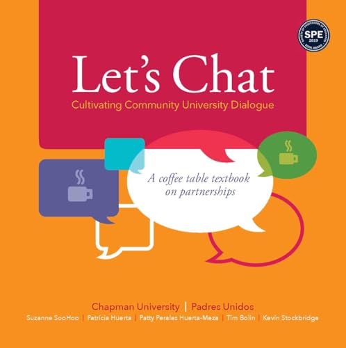 Stock image for Let's Chat: Cultivating Community University Dialogue - A Coffee Table Textbook on Partnerships for sale by Revaluation Books