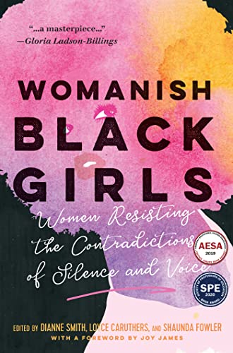 Stock image for Womanish Black Girls: Women Resisting the Contradictions of Silence and Voice for sale by ThriftBooks-Atlanta