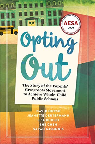 Beispielbild fr Opting Out: The Story of the Parents' Grassroots Movement to Achieve Whole-Child Public Schools zum Verkauf von Decluttr