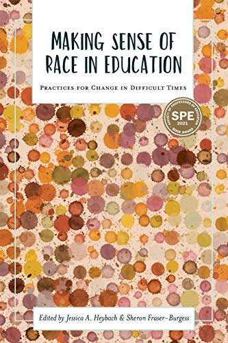 Beispielbild fr Making Sense of Race in Education: Practices for Change in Difficult Times (Academy for Educational Studies) zum Verkauf von BooksRun