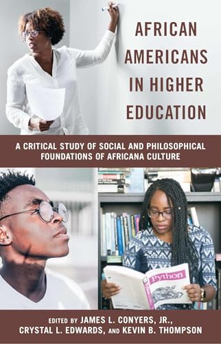 Imagen de archivo de African Americans in Higher Education: A Critical Study of Social and Philosophical Foundations of Africana Culture (Critical Race Issues in Education) a la venta por Books From California