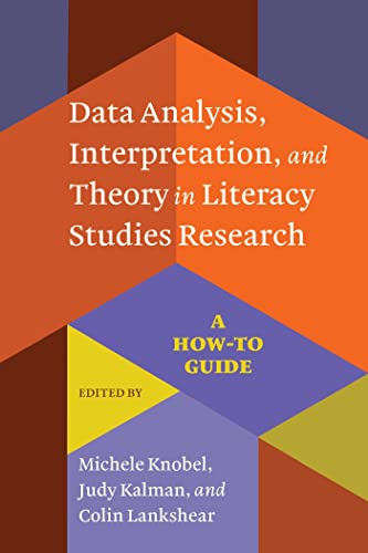 Stock image for Data Analysis, Interpretation, and Theory in Literacy Studies Research: A How-To Guide for sale by Books From California