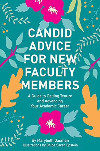 Stock image for Candid Advice for New Faculty Members: A Guide to Getting Tenure and Advancing Your Academic Career for sale by BooksRun