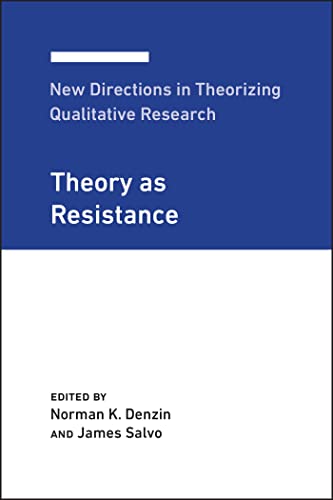 Imagen de archivo de New Directions in Theorizing Qualitative Research: Theory as Resistance (New Directions in Theorizing Qualitative Research, 3) a la venta por Books From California