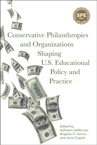 Stock image for Conservative Philanthropies and Organizations Shaping U.S. Educational Policy and Practice for sale by Books From California