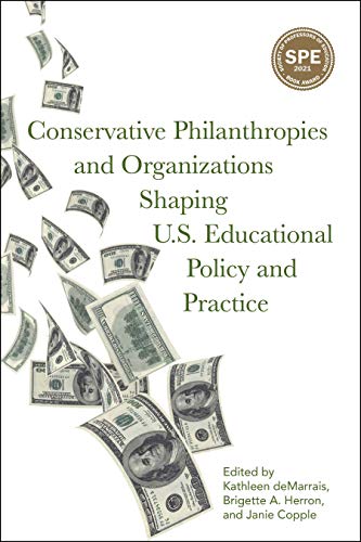 Stock image for Conservative Philanthropies and Organizations Shaping U.S. Educational Policy and Practice for sale by Books From California