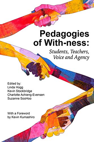 Stock image for Pedagogies of With-ness: Students, Teachers, Voice and Agency for sale by Books From California