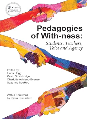 Stock image for Pedagogies of With-ness: Students, Teachers, Voice and Agency for sale by Books From California