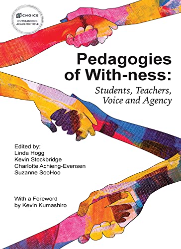Stock image for Pedagogies of With-ness: Students, Teachers, Voice and Agency for sale by GF Books, Inc.