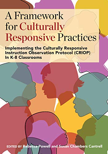 Imagen de archivo de A Framework for Culturally Responsive Practices: Implementing the Culturally Responsive Instruction Observation Protocol (CRIOP) In K-8 Classrooms a la venta por Books From California