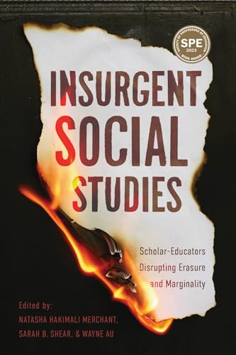 Stock image for Insurgent Social Studies: Scholar-Educators Disrupting Erasure and Marginality for sale by Books From California