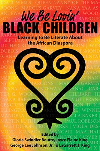 Beispielbild fr We Be Lovin   Black Children: Learning to Be Literate About the African Diaspora zum Verkauf von HPB-Ruby