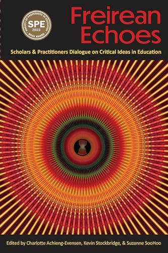 Stock image for Freirean Echoes: Scholars and Practitioners Dialogue on Critical Ideas in Education for sale by BooksRun