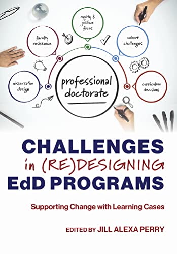 Beispielbild fr Challenges in (Re)designing EdD Programs: Supporting Change with Learning Cases (The Coming of Age of the Education Doctorate) zum Verkauf von Books From California