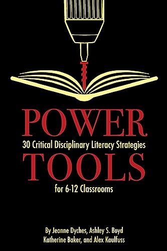 Beispielbild fr Power Tools: 30 Critical Disciplinary Literacy Strategies for 6-12 Classrooms zum Verkauf von Books From California