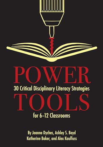 Stock image for Power Tools: 30 Critical Disciplinary Literacy Strategies for 6-12 Classrooms for sale by Books From California